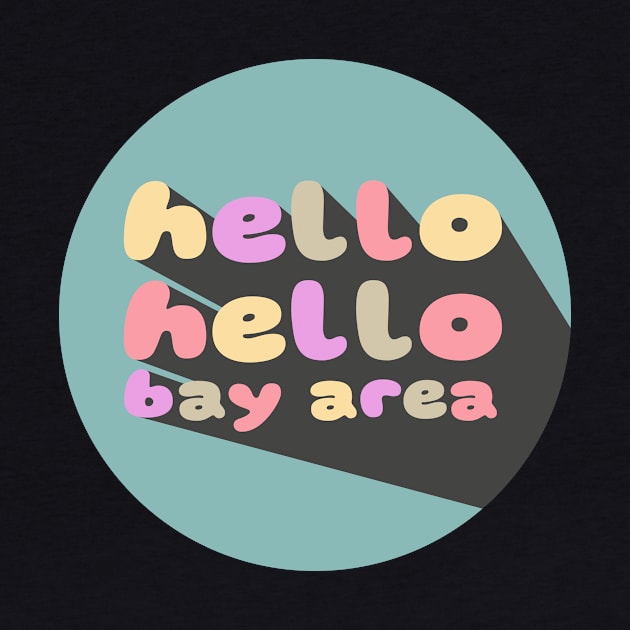 hello hello bay area by MCMF